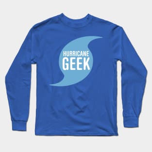 Hurricane Geek Long Sleeve T-Shirt